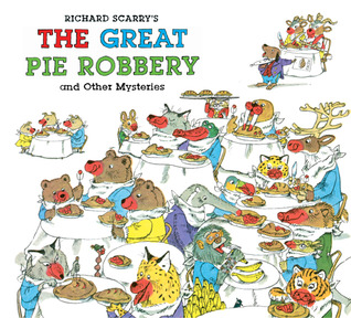 Richard Scarry's The Great Pie Robbery and Other Mysteries (Hardcover)