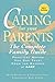 Caring for Your Parents: The Complete Family Guide (AARP®)