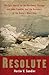 Resolute by Martin W. Sandler Resolute by Martin W. Sandler
