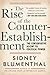 The Rise of the Counter-Establishment: The Conservative Ascent to Political Power