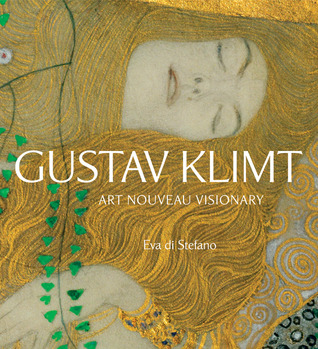 Gustav Klimt: Art Nouveau Visionary (Paperback)