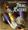 Vintage & Historic Drag Racers (Enthusiast Color Series) Vintage & Historic Drag Racers (Enthusiast Color Series)