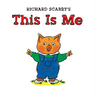 Richard Scarry's This Is Me (Hardcover)