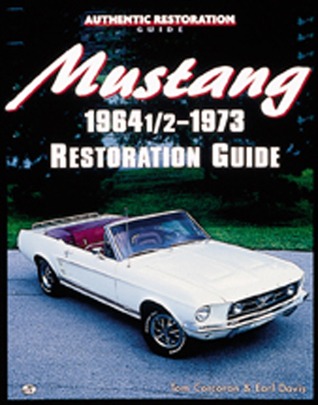Mustang 1964 1/2 - 73 Restoration Guide (Motorbooks Workshop)