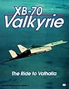 Xb-70 Valkyrie Xb-70 Valkyrie