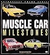 Muscle Car Milestones (Enthusiast Color Series)