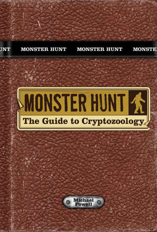 Monster Hunt: The Guide to Cryptozoology (Hardcover)