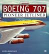 Boeing 707: Pioneer Jetliner
