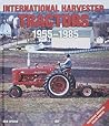 International Harvester Tractors 1955-1985 (Motorbooks International Farm Tractor Color History)
