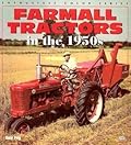 Farmall Tractors in the 1950s