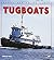Tugboats (Enthusiast Color Series)