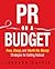 PR on a Budget by Leonard Saffir