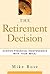 The Retirement Decision by Mike Rose