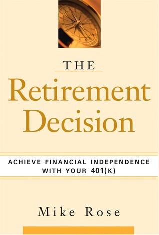 The Retirement Decision: Achieve Financial Independence with Your 401