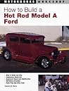 How to Build a Hot Rod Model a Ford How to Build a Hot Rod Model a Ford