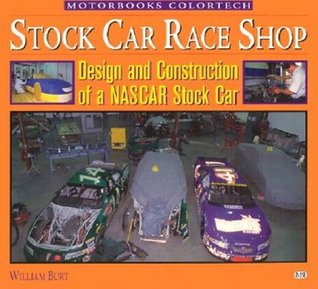 Stock Car Race Shop: Design and Construction of a Nascar Stock Car (Motorbooks Colortech)