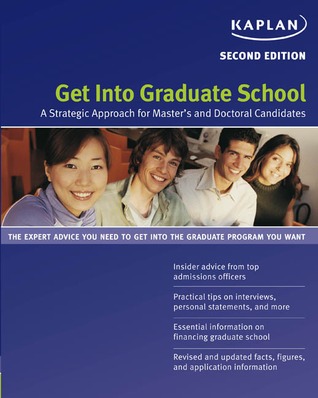 Get Into Graduate School: A Strategic Approach for Master's and Doctoral Candidates (Get Into Graduate School)