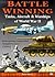 Battle Winning: Tanks, Aircraft & Warships of World War II
