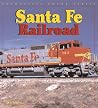 Santa Fe Railway (Enthusiast Color Series) Santa Fe Railway (Enthusiast Color Series)
