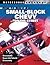 How to Build a Small Block Chevy for the Street (Motorbooks Workshop)