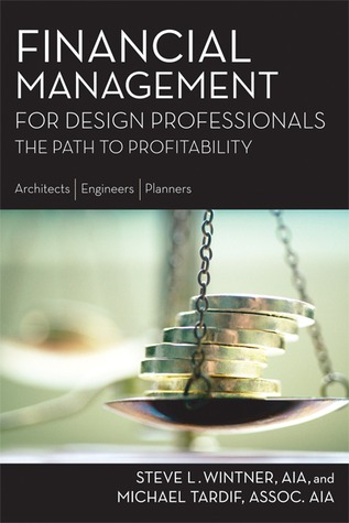 Financial Management for Design Professionals: The Path to Profitability