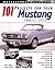 101 Projects for Your 1964 1/2-1973 Mustang (Motorbooks Workshop)