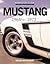 Mustang 1964 1/2 - 1973: Mu...