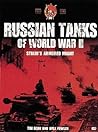 Russian Tanks of World War II: Stalin's Armored Might