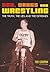Sex, Drugs And Wrestling by Tod Gordon