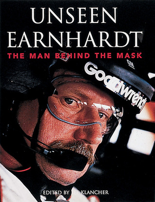 Unseen Earnhardt: The Man Behind the Mask (Hardcover)