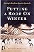 Putting a Roof on Winter by Michael  McKinley