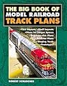 The Big Book of Model Railroad Track Plans