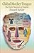 Global Mother Tongue: The E...