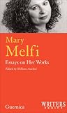 Mary Melfi: Essays on Her Works (Writers Series)