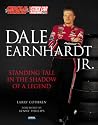 Dale Earnhardt Jr: Standing Tall in the Shadow of a Legend Dale Earnhardt Jr: Standing Tall in the Shadow of a Legend