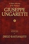 A Major Selection of the Poetry of Giuseppe Ungaretti: A Bilingual Edition