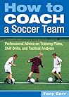How to Coach a Soccer Team: Professional Advice on Training Plans, Skill Drills, and Tactical Analysis
