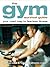 Gym Survival Guide by Gregg Cook