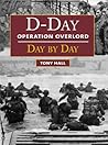 Operation Overlord---D-Day---: Day by Day