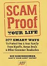 Scam-Proof Your Life: 377 Smart Ways to Protect You & Your Family from Ripoffs, Bogus Deals & Other Consumer Headaches (AARP®)