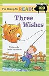 I'm Going to Read® (Level 2): Three Wishes (I'm Going to Read® Series)