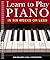 Learn to Play Piano in Six Weeks or Less (Volume 1)