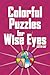Colorful Puzzles for Wise Eyes by Keith Kay