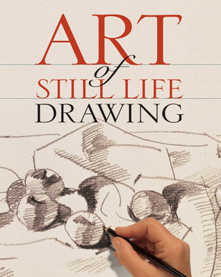 Art of Still Life Drawing