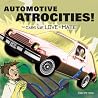Automotive Atrocities: The Cars We Love to Hate Automotive Atrocities: The Cars We Love to Hate