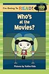 Who's at the Movies? (I'm Going to Read Series)