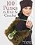100 Purses to Knit & Crochet