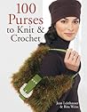 100 Purses to Knit & Crochet