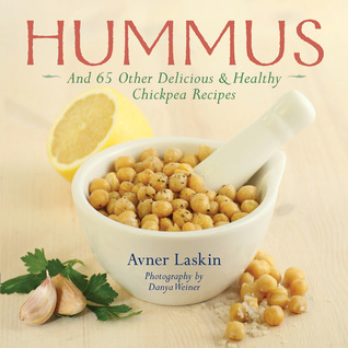 Hummus: And 65 Other Delicious & Healthy Chickpea Recipes (Paperback)