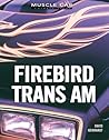 Firebird Trans Am (Muscle Car Color History)